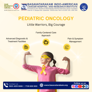 Future of Paediatric Cancer Care | Basavatarakam Cancer Hospital Hyderabad