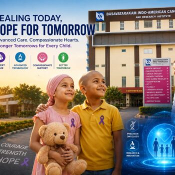 Future of Paediatric Cancer Care | Basavatarakam Cancer Hospital Hyderabad